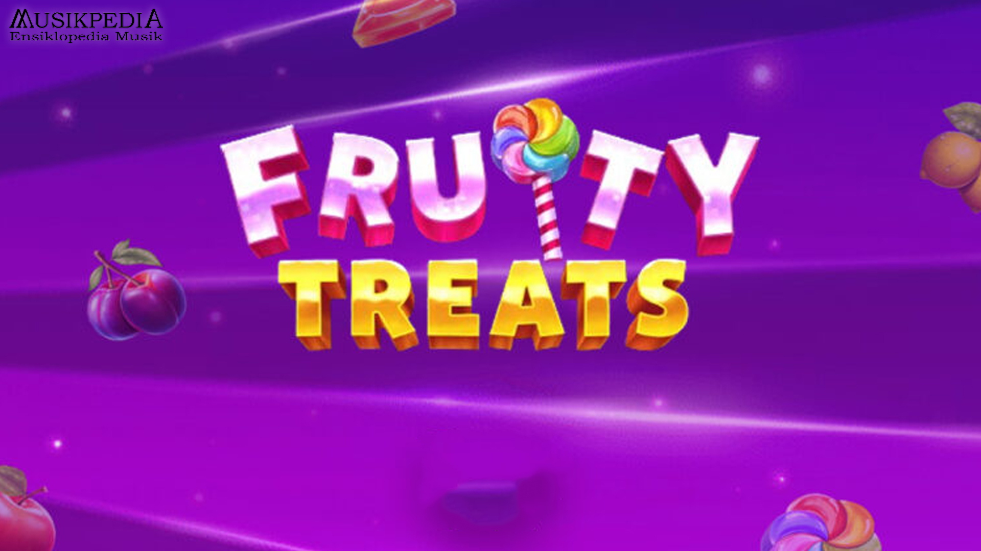 Fruity Treats Bikin Judi Slot Online Jadi Lebih Sangat Greget