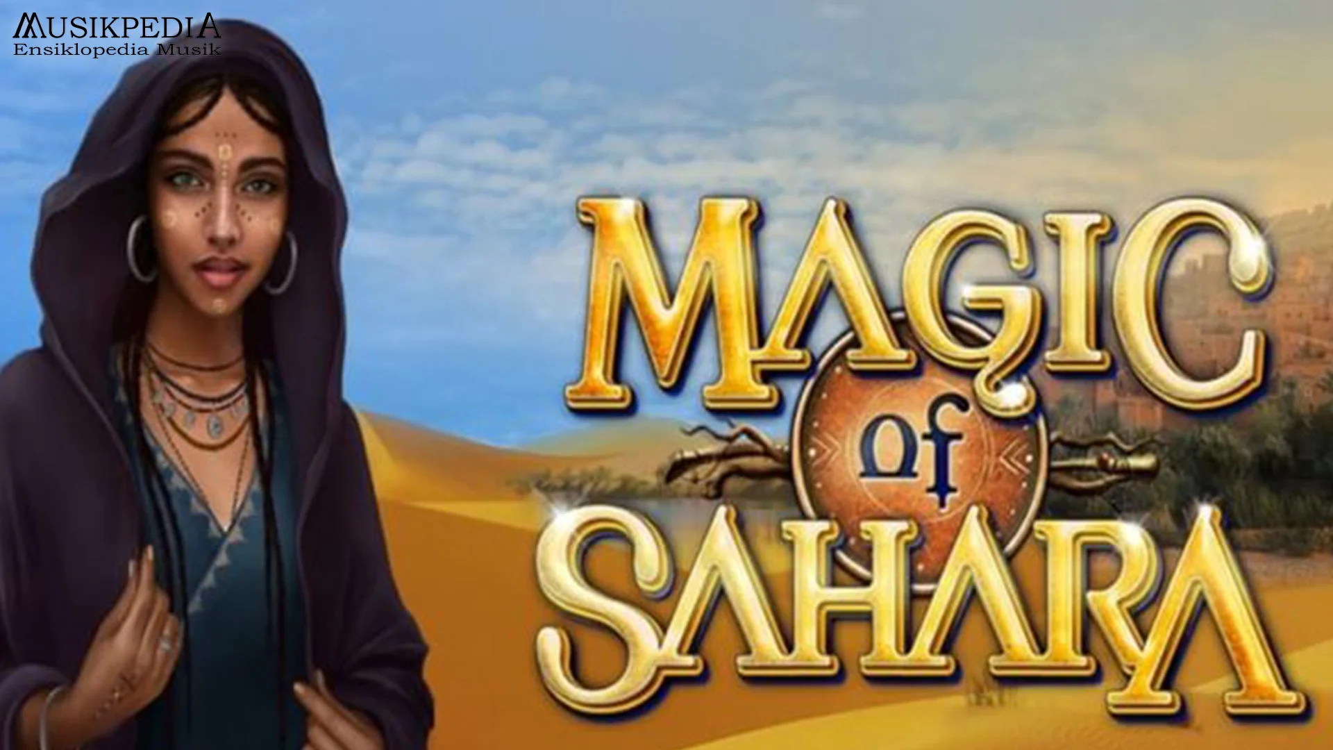 4 Analisis Desain Terbaru di Magic of Sahara yang Estetik Gila